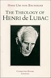 Theology Of Henri De Lubac Communio Books English Edition