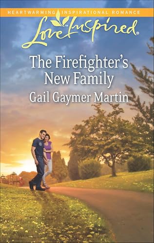 The Firefighter's New Family (By: Gail Gaymer Martin) cover