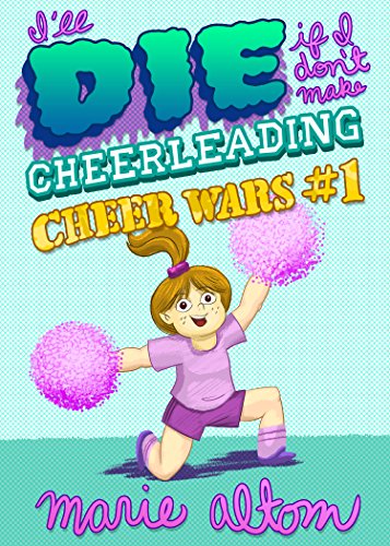 I'll Die if I Don't Make Cheerleading book cover