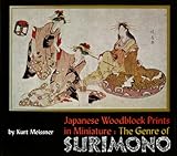 Japanese Woodblock Prints In Miniature The Genre Of Surimon English Edition