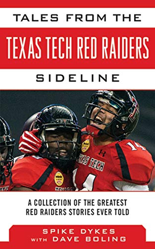 Tales from the Texas Tech Red Raiders Sideline of the Greatest Red Raider Stories Ever Told (By: ) cover