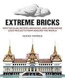 Extreme Bricks Spectacular Recordbreaking And Astounding Lego Projects From Around The World English Edition