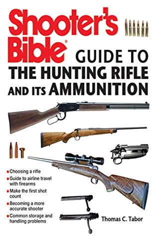 Shooter's Bible Guide to the Hunting Rifle and Its Ammunition book cover