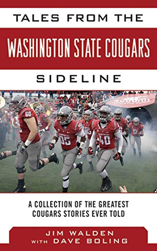 Tales from the Washington State Cougars Sideline of the Greatest Cougars Stories Ever Told (By: Dave Boling,Jim Walden,Bud Withers) cover