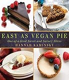 Easy As Vegan Pie Oneofakind Sweet And Savory Slices English Edition