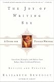 The Joy Of Writing Sex A Guide For Fiction Writers