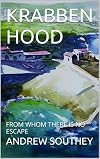 KRABBEN HOOD: FROM WHOM THERE IS NO ESCAPE
