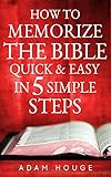 How To Memorize The Bible Quick And Easy In 5 Simple Steps English Edition