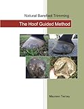 Natural Barefoot Trimming The Hoof Guided Method English Edition