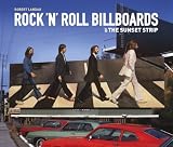 Rock N Roll Billboards Of The Sunset Strip English Edition