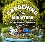 Gardening In Miniature Create Your Own Tiny Living World English Edition
