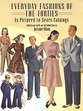 Everyday Fashions Of The Forties As Pictured In Sears Catalogs Dover Fashion And Costumes English Edition