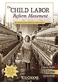 The Child Labor Reform Movement You Choose History English Edition