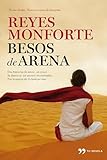 Besos De Arena Dos Historias De Amor Un Cruce De Destinos Un Secreto Inconfesable Spanish Edition