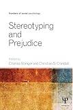 Stereotyping And Prejudice Frontiers Of Social Psychology English Edition
