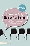 Bis Der Arzt Kommt Geschichten Aus Der Sprechstunde German Edition