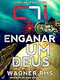 Enganar Um Deus C7i Ato De F Livro 1 Portuguese Edition