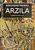 Arzila Romance Histrico Portuguese Edition