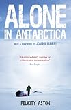 Alone In Antarctica English Edition