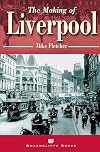 The Making of Liverpool