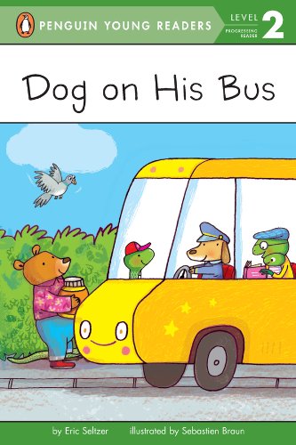 Dog on His Bus (By: Sebastien Braun,Eric Seltzer) cover