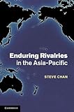 Enduring Rivalries In The Asiapacific English Edition