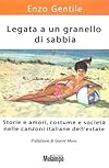 Legata a un granello di sabbia (Le storie)