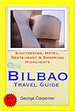 Bilbao San Sebastian Basque Region Of Spain Travel Guide Sightseeing Hotel Restaurant Shopping Highlights Illustrated