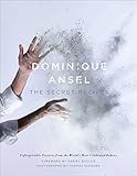 Dominique Ansel The Secret Recipes English Edition