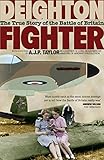 Fighter The True Story Of The Battle Of Britain English Edition