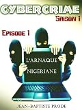 Cybercrime Pisode 1x01 Larnaque Nigriane