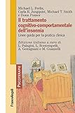 Il Trattamento Cognitivocomportamentale Dellinsonnia Linee Guida Per La Pratica Clinica Psicoterapie Vol 191 Italian Edition