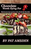 Chocolate Worth Dying for