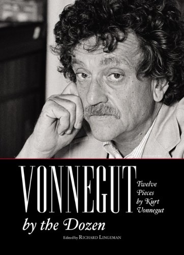 Vonnegut by the Dozen: Twelve Pieces by Kurt Vonnegut (With: Richard Lingeman) cover