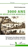 3000 Ans De Rvolution Agricole Techniques Et Pratiques Agricoles De Lantiquit La Fin Du Xixe Sicle Historiques