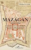 Mazagan 15141956 La Singulire Histoire Dune Ville Qui Fut Tour Tour Portugaise Cosmopolite Franaise Avant Dtre Marocaine