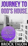 Journey To Gods House An Inside Story Of Life At The World Headquarters Of Jehovahs Witnesses In The 1980s