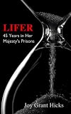 Lifer. 45 Years in Her Majesty's Prisons