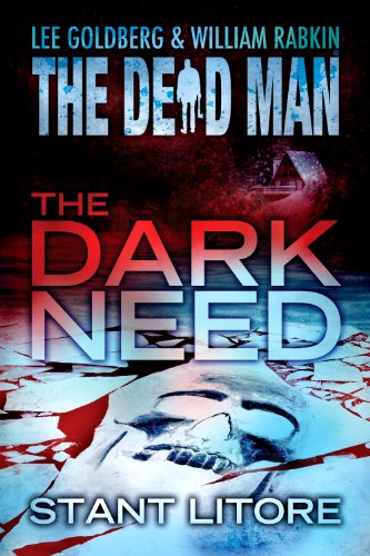 The Dark Need (By: Lee Goldberg,William Rabkin,Stant Litore) cover