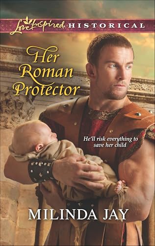 Her Roman Protector (By: Milinda Jay) cover