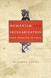 Humanism And Secularization From Petrarch To Valla Duke Monographs In Medieval And Renaissance Studies English Edition