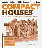 Compact Houses 50 Creative Floor Plans For Welldesigned Small Homes English Edition
