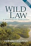 Wild Law A Manifesto For Earth Justice English Edition