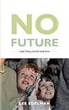 No Future Queer Theory And The Death Drive Series Q English Edition