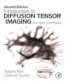Introduction To Diffusion Tensor Imaging And Higher Order Models English Edition