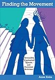 Finding The Movement Sexuality Contested Space And Feminist Activism Radical Perspectives English Edition