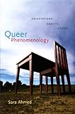 Queer Phenomenology Orientations Objects Others