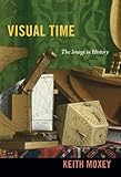 Visual Time The Image In History English Edition