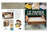 Le Papier Cration Et Fabrication