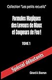 Formules Magiques Des Leveurs De Maux Et Coupeurs De Feu (collection 